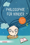 Cover: Philosophie f&uuml;r Kinder - Verlag Herder