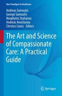 Enlarge image Cover: The Art and Science of Compassionate Care: A Practical Guide - Springer