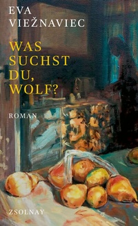 Abbildung von: Was suchst du, Wolf? - Zsolnay