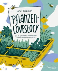 Abbildung von: Pflanzen-Lovestory - Löwenzahn Verlag in der Studienverlag Ges.m.b.H.