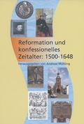Cover: Reformation und konfessionelles Zeitalter: 1500 - 1648 - Habelt, R