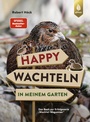 Cover: Happy Wachteln in meinem Garten - Verlag Eugen Ulmer