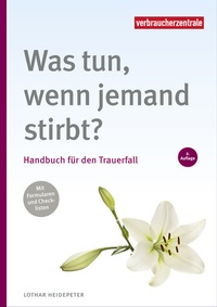 Abbildung von: Was tun, wenn jemand stirbt? - Verbraucherzentrale NRW e.V.