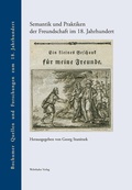 Cover: Semantik und Praktiken der Freundschaft im 18. Jahrhundert - Wehrhahn Verlag