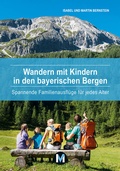 Cover: Wandern mit Kindern in den bayerischen Bergen - M&uuml;nchen Verlag Reise