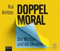 Cover: Doppelmoral - Der Westen und die Ukraine - abod