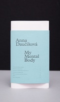 Cover: Anna Daucikov&aacute;. My Mental Body - Revolver Publishing