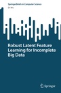 Cover: Robust Latent Feature Learning for Incomplete Big Data - Springer