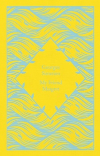 Abbildung von: My Friend Maigret - Penguin Classics