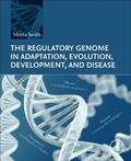 Cover: The Regulatory Genome in Adaptation, Evolution, Development, and Disease - Academic Press