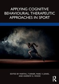 Cover: Applying Cognitive Behavioural Therapeutic Approaches in Sport - Routledge