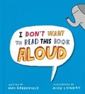 Cover: I Don't Want to Read This Book Aloud - Penguin Putnam Inc