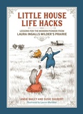 Cover: Little House Life Hacks - Running Press Adult