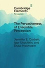 Cover: The Pervasiveness of Ensemble Perception - Cambridge University Press