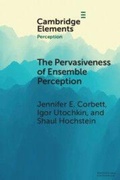 Cover: The Pervasiveness of Ensemble Perception - Cambridge University Press
