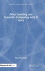 Cover: Deep Learning and Scientific Computing with R torch - Chapman & Hall/CRC