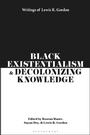 Cover: Black Existentialism and Decolonizing Knowledge - Bloomsbury Academic