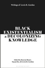 Cover: Black Existentialism and Decolonizing Knowledge - Bloomsbury Academic
