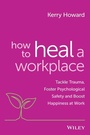 Cover: How to Heal a Workplace - Wiley