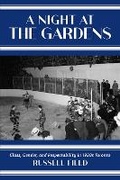 Cover: A Night at the Gardens - University of Toronto Press