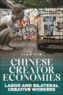 Cover: Chinese Creator Economies - New York University Press