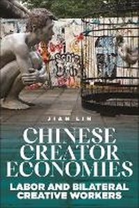 Enlarge image Cover: Chinese Creator Economies - New York University Press