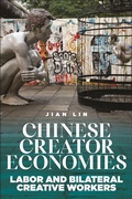 Cover: Chinese Creator Economies - New York University Press
