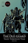 Cover: THE OLD GUARD: TALES THROUGH TIME - Image Comics Inc