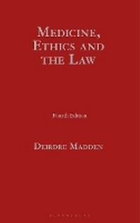 Abbildung von: Medicine, Ethics and the Law - Bloomsbury Professional