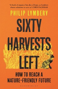 Enlarge image Cover: Sixty Harvests Left - Bloomsbury Publishing PLC