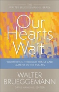 Cover: Our Hearts Wait - Westminster John Knox Press