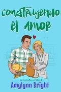 Cover: Construyendo el Amor (Libro 2, #1) - Amy Bright