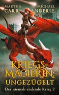 Cover: Kriegsmagierin: Ungez&uuml;gelt - Der niemals endende Krieg 2