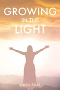 Cover: Growing in the Light - Christian Faith Publishing, Inc.