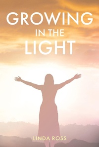Enlarge image Cover: Growing in the Light - Christian Faith Publishing, Inc.