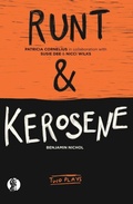 Cover: RUNT & kerosene - Currency Press Pty Ltd