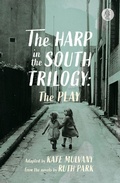 Cover: The Harp in the South Trilogy: the play - Currency Press Pty Ltd