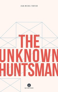 Enlarge image Cover: The Unknown Huntsman - QC Fiction