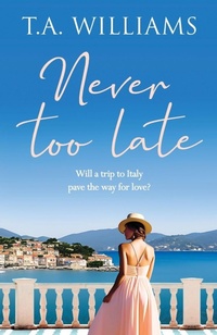 Enlarge image Cover: Never Too Late - Canelo Romance