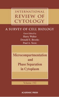 Enlarge image Cover: Microcompartmentation and Phase Separation in Cytoplasm: Volume 192 - Academic Press