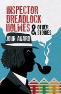 Cover: Inspector Dreadlocks Holmes & Other Stories - HopeRoad Publishing.com