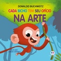 Cover: Cada bicho tem seu of&iacute;cio - na arte - Ciranda Cultural