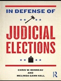 Cover: In Defense of Judicial Elections - Routledge