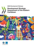 Cover: Development strategy assessment of the eastern Caribbean - Organization for Economic Co-operation and Development (OECD)