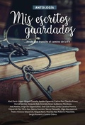 Cover: Antolog&iacute;a 4: Mis escritos guardados - M. LAFFITTE EDICIONES