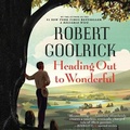 Cover: Heading Out to Wonderful - HighBridge Audio