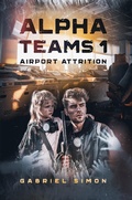 Cover: Alpha Teams 1 - Airport Attrition - Alpha Teams