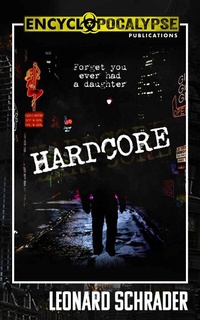 Enlarge image Cover: Hardcore: The Novelization - Encyclopocalypse Publications