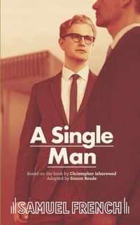 Enlarge image Cover: A Single Man - Samuel French Ltd