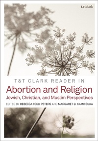 Abbildung von: T&T Clark Reader in Abortion and Religion - T.& T.Clark Ltd